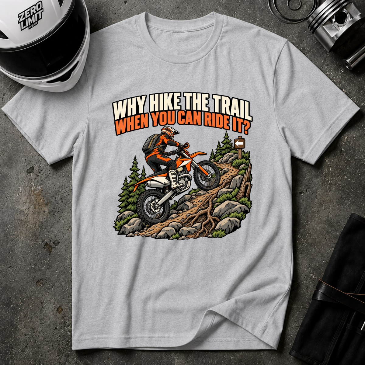 WHY HIKE WHEN YOU CAN RIDE T-SHIRT