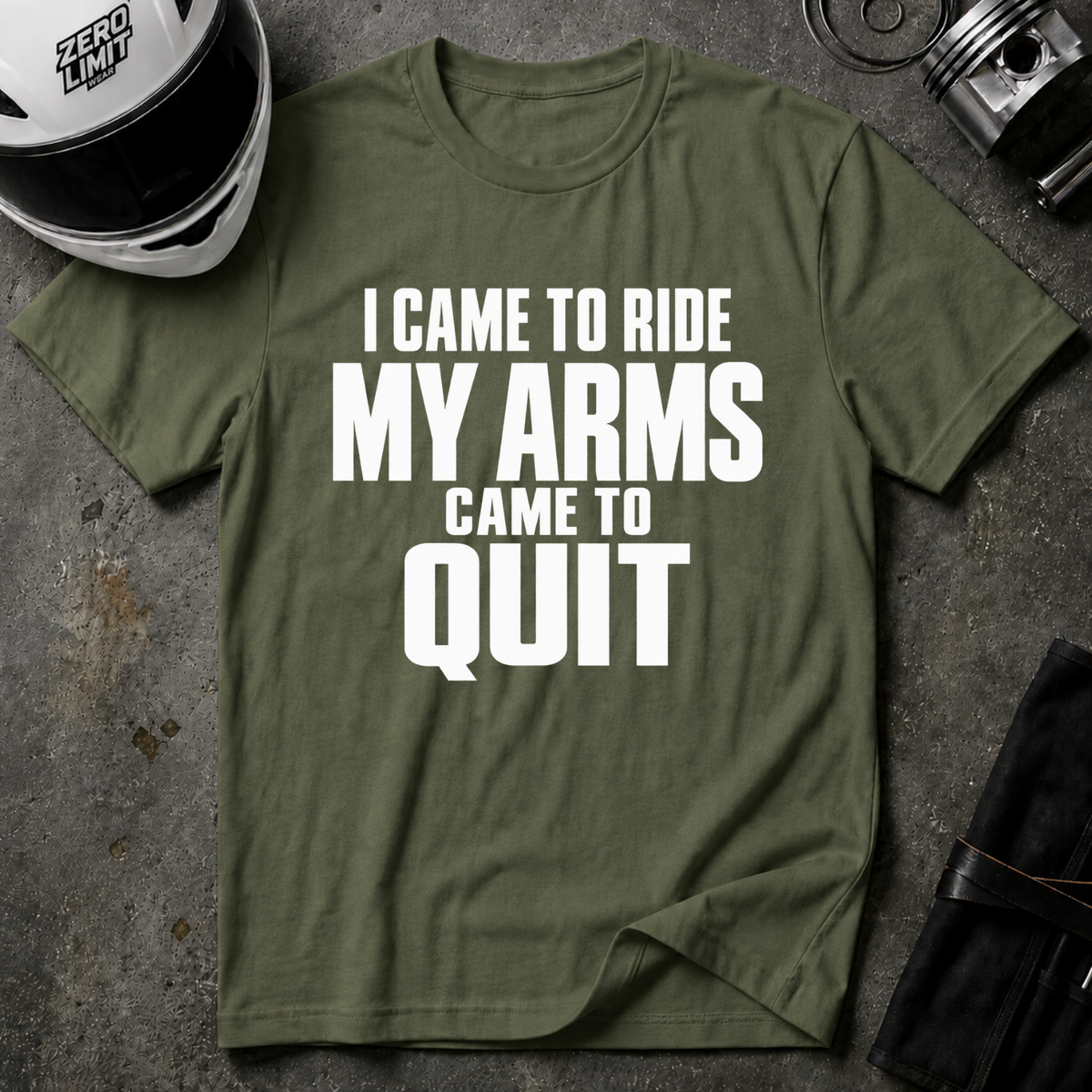 CAME RIDE, ARMS QUIT T-SHIRT