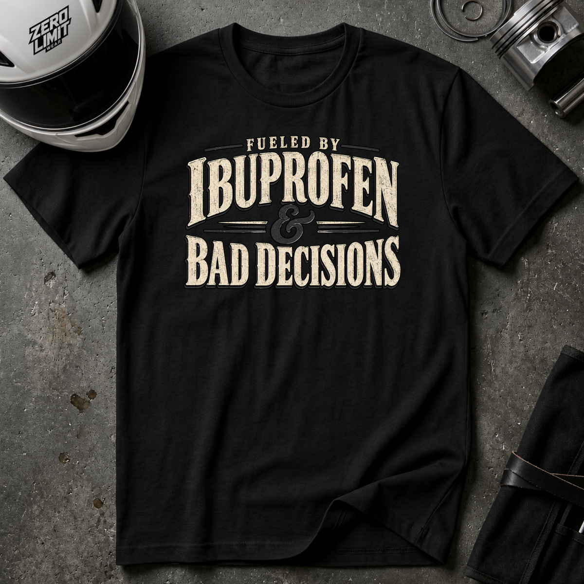 IBUPROFEN & BAD DECISIONS T-SHIRT