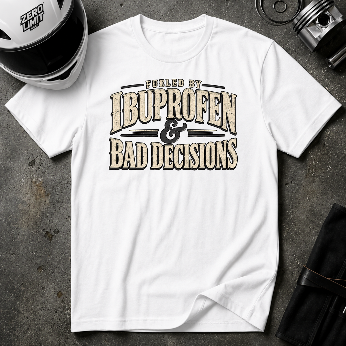 IBUPROFEN & BAD DECISIONS T-SHIRT