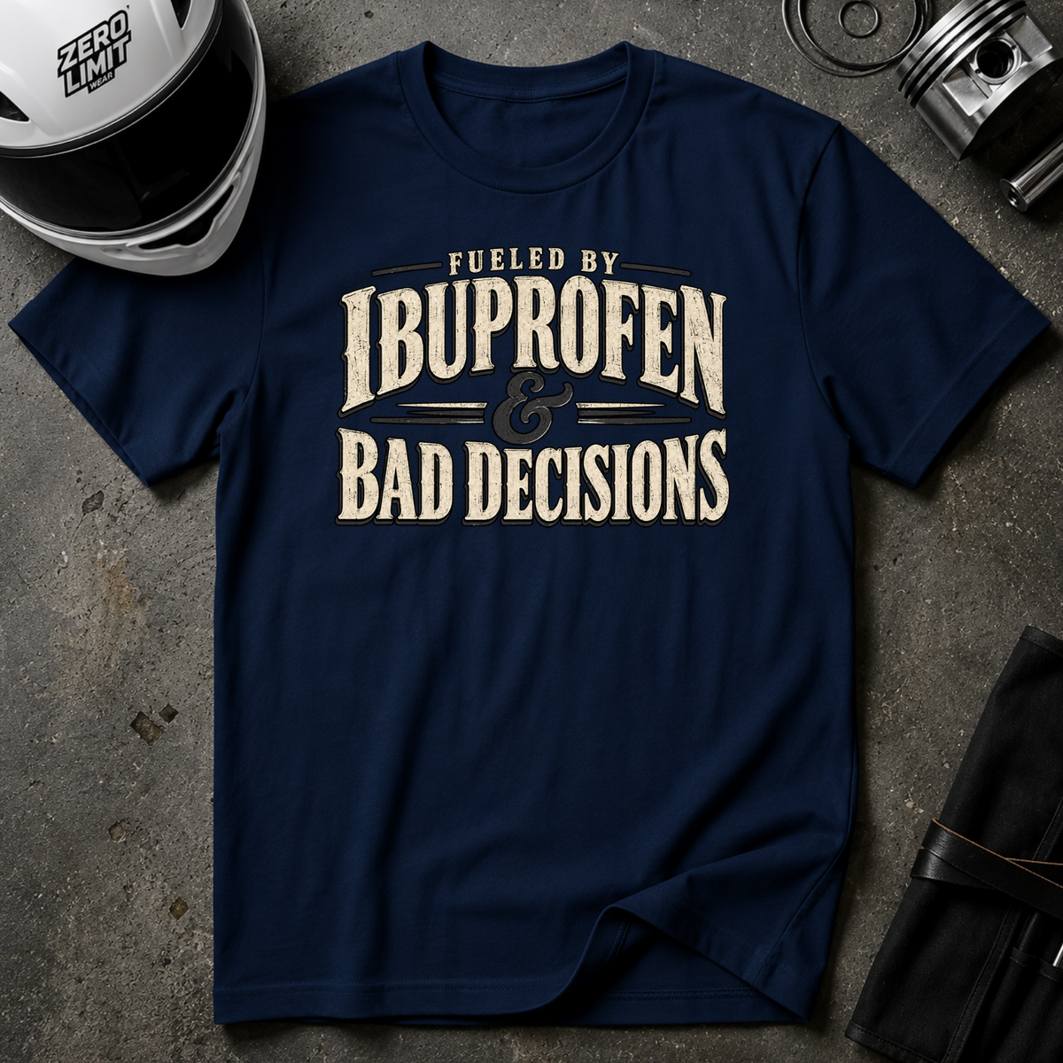 IBUPROFEN & BAD DECISIONS T-SHIRT