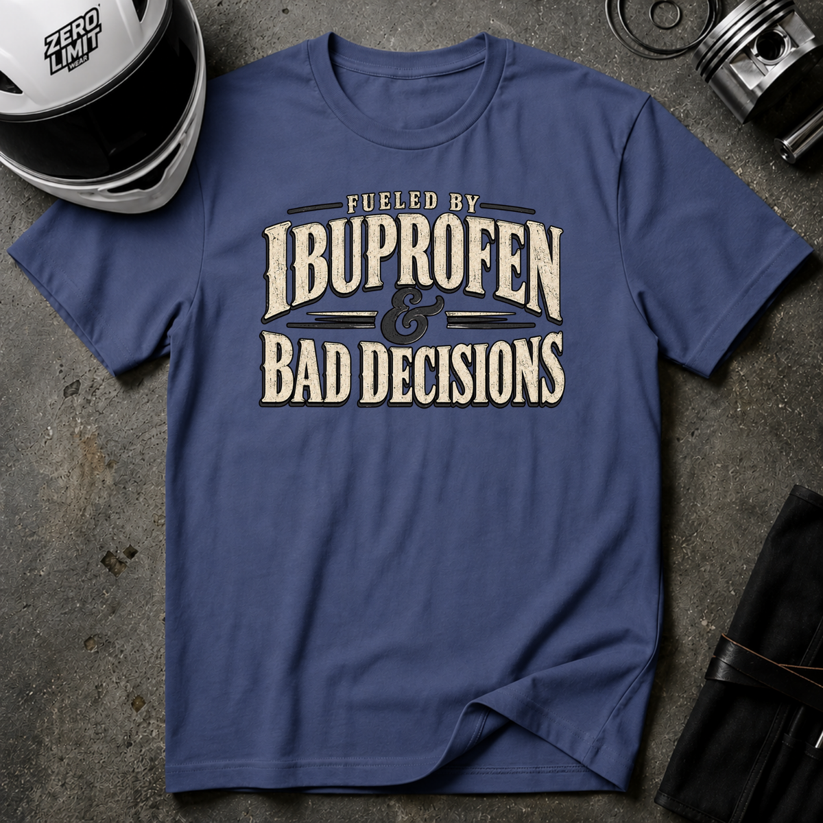 IBUPROFEN & BAD DECISIONS T-SHIRT