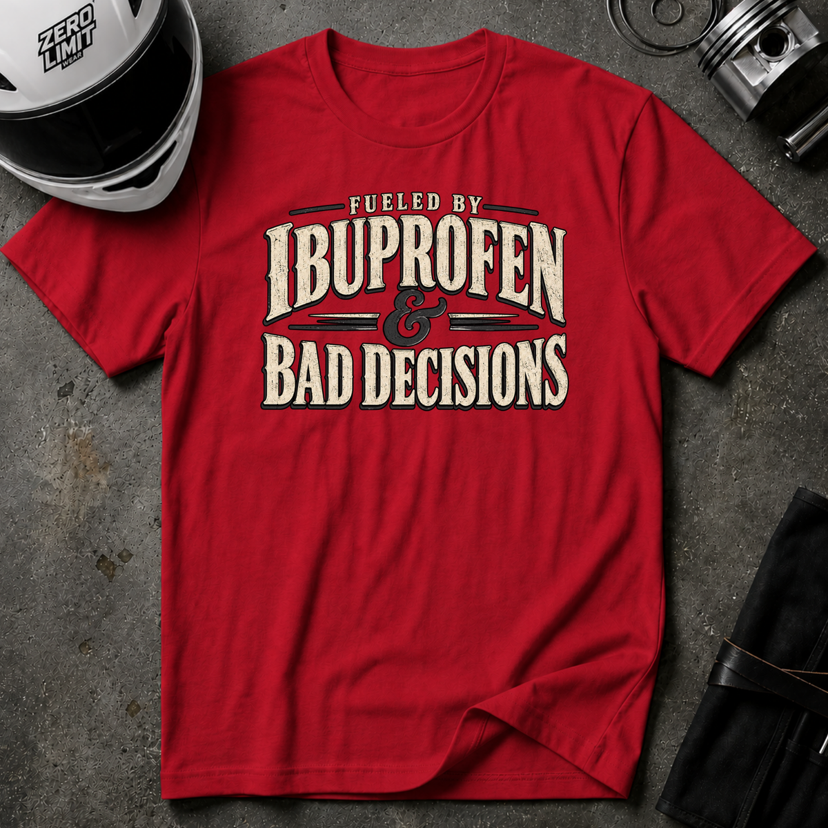 IBUPROFEN & BAD DECISIONS T-SHIRT