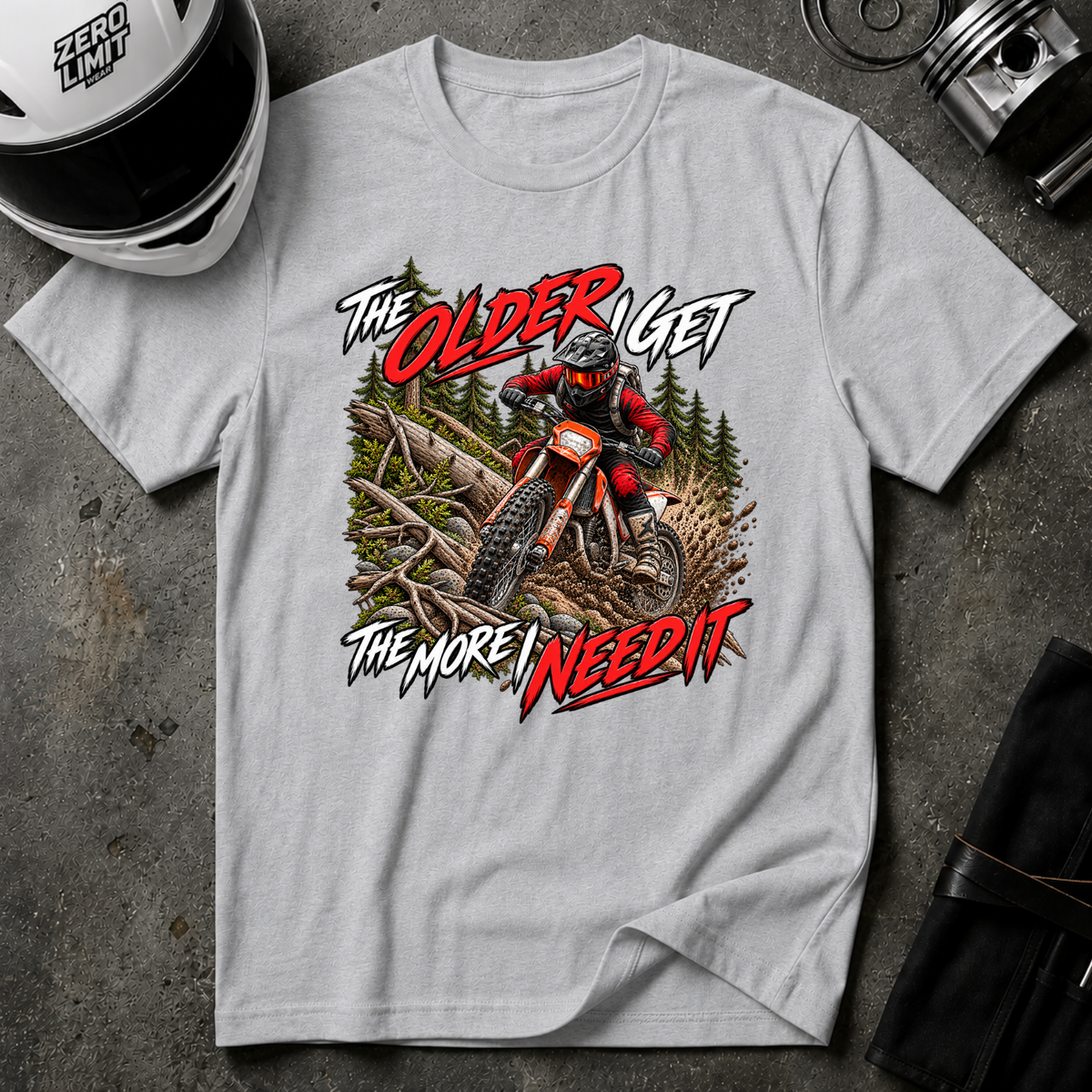 THE MORE I NEED IT T-SHIRT