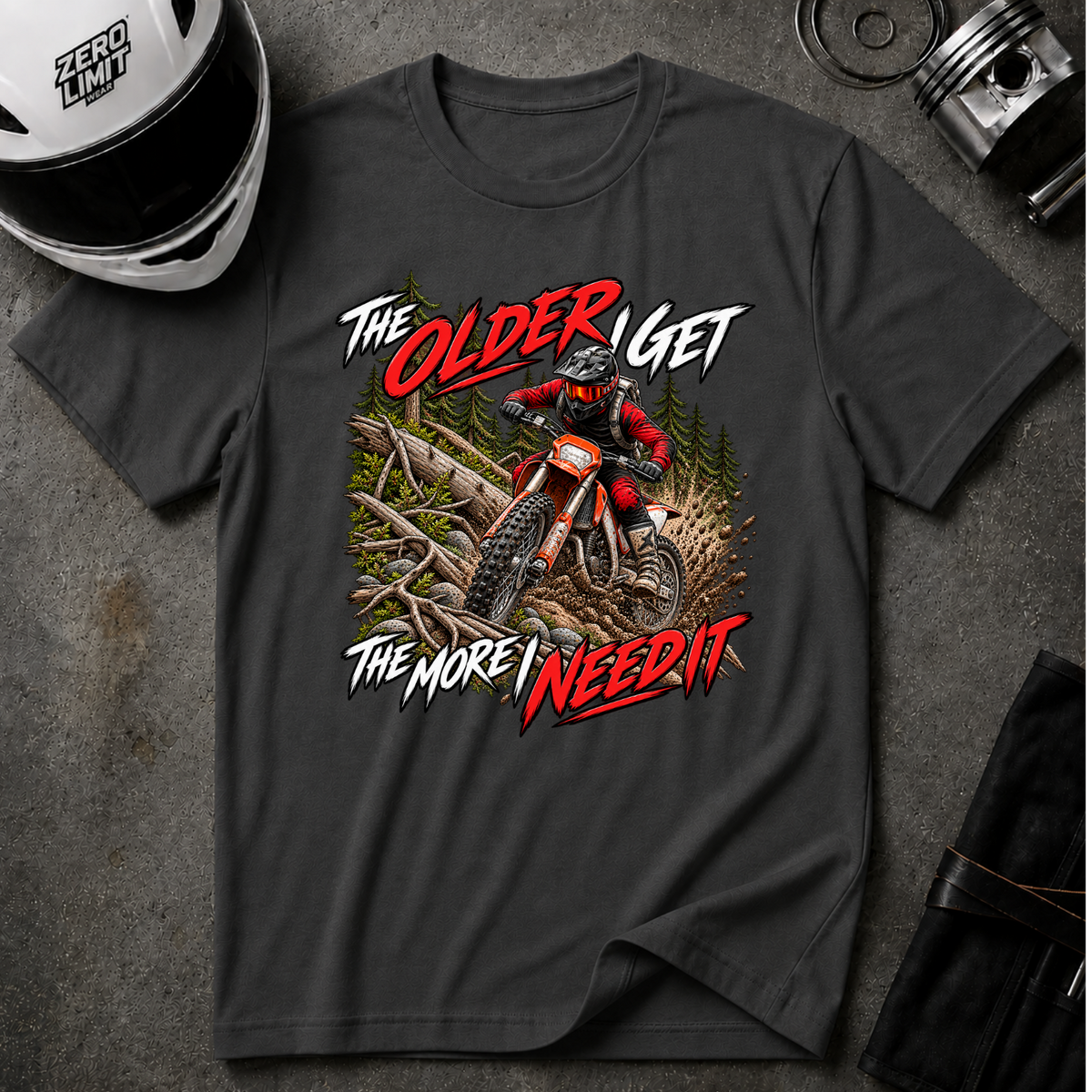 THE MORE I NEED IT T-SHIRT