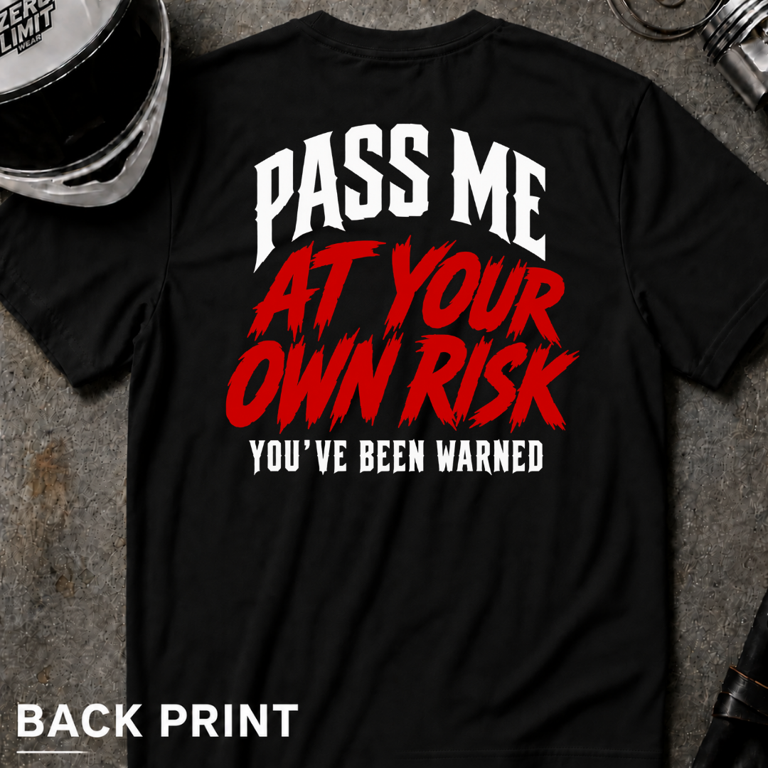 PASS ME AT YOUR OWN RISK T-SHIRT