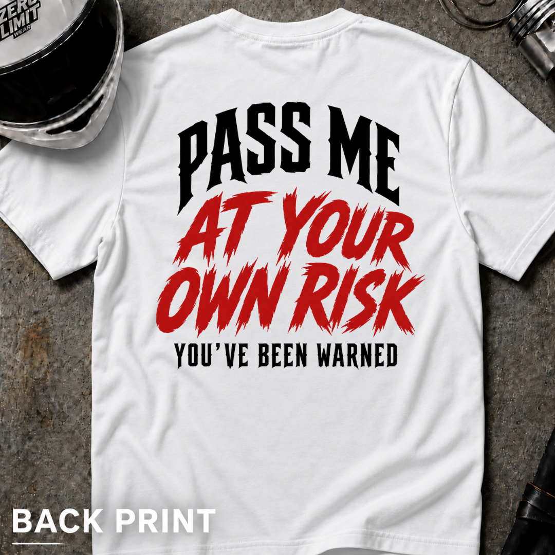 PASS ME AT YOUR OWN RISK T-SHIRT