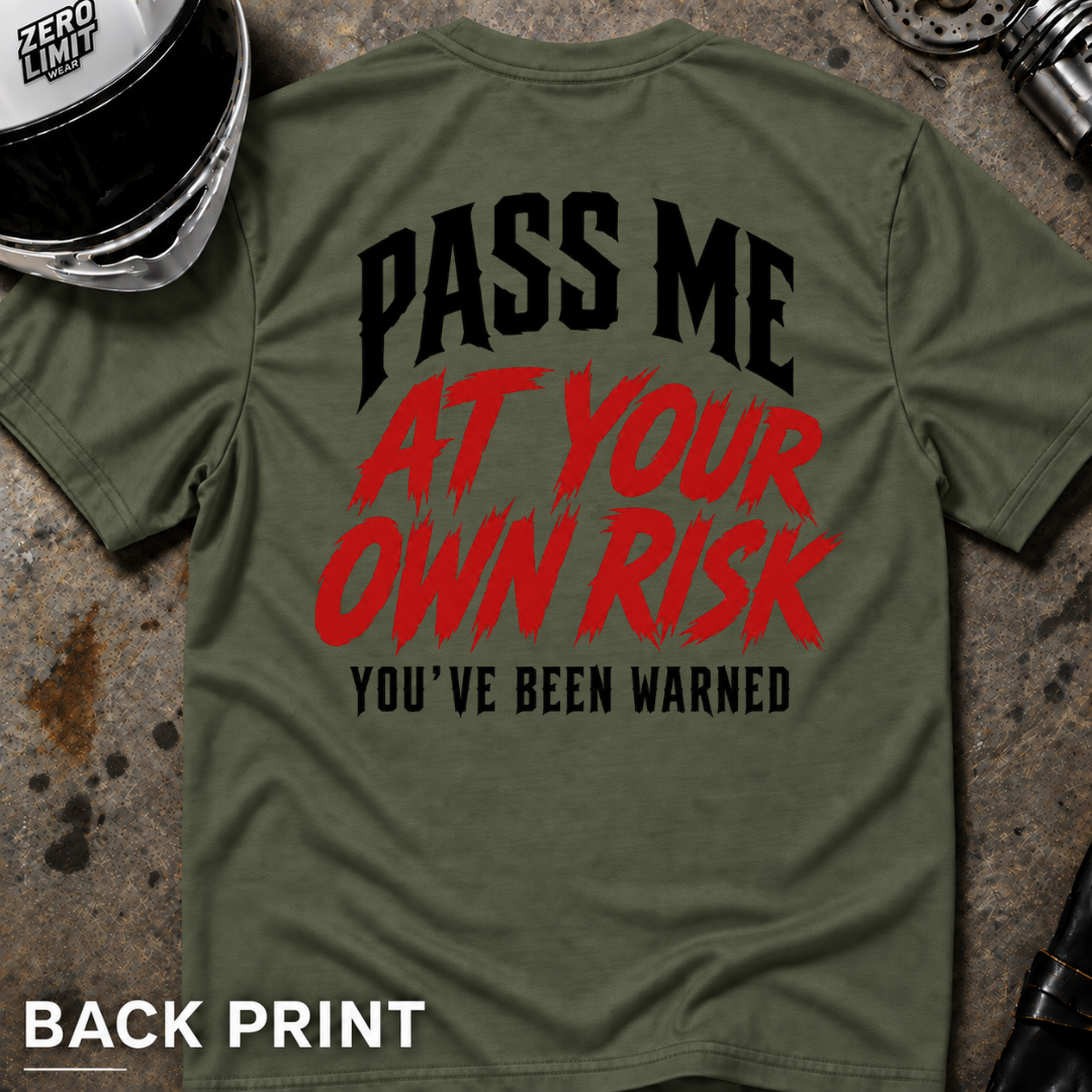 PASS ME AT YOUR OWN RISK T-SHIRT