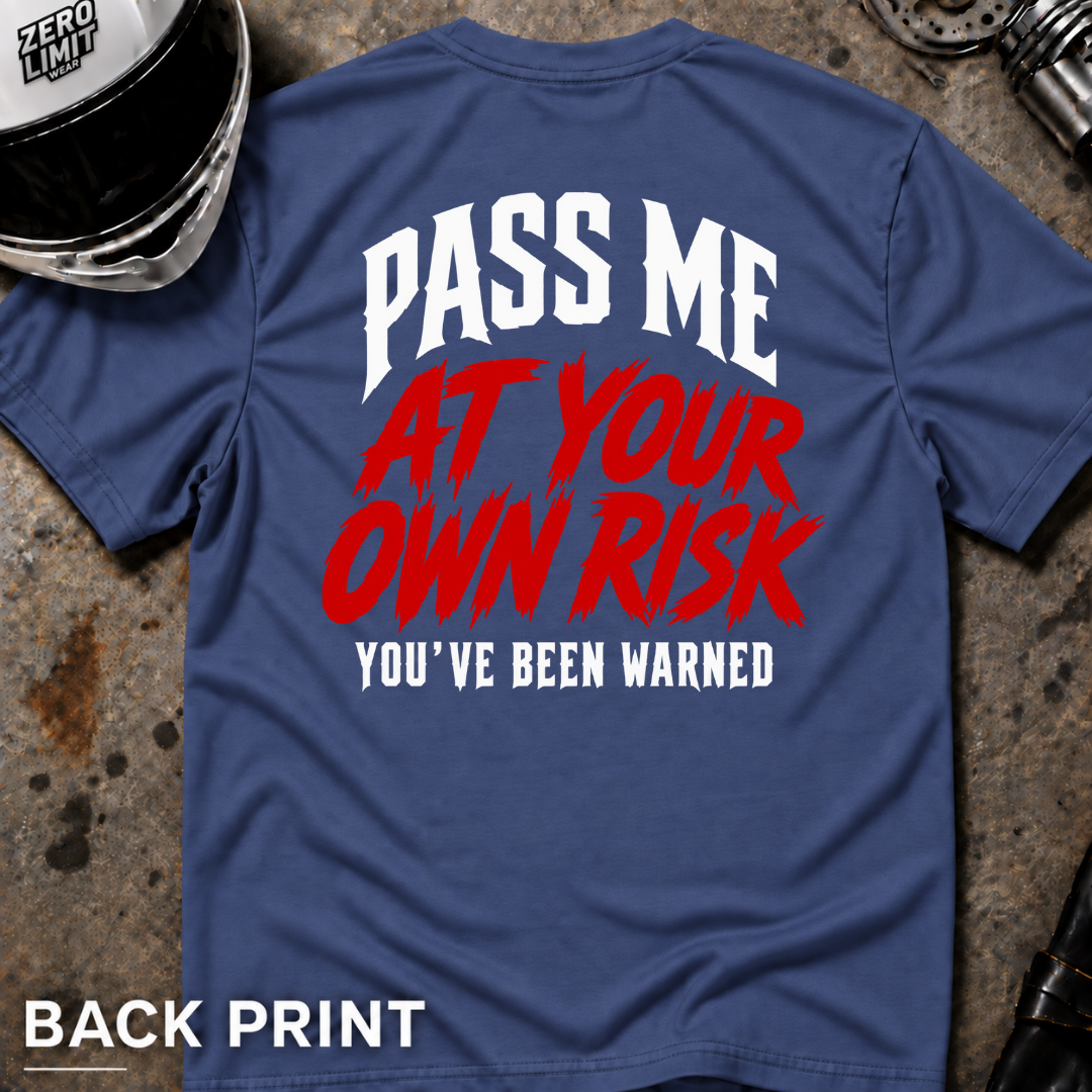PASS ME AT YOUR OWN RISK T-SHIRT