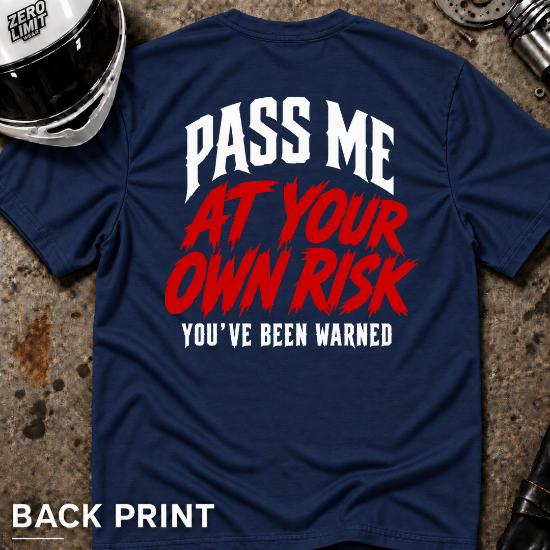PASS ME AT YOUR OWN RISK T-SHIRT