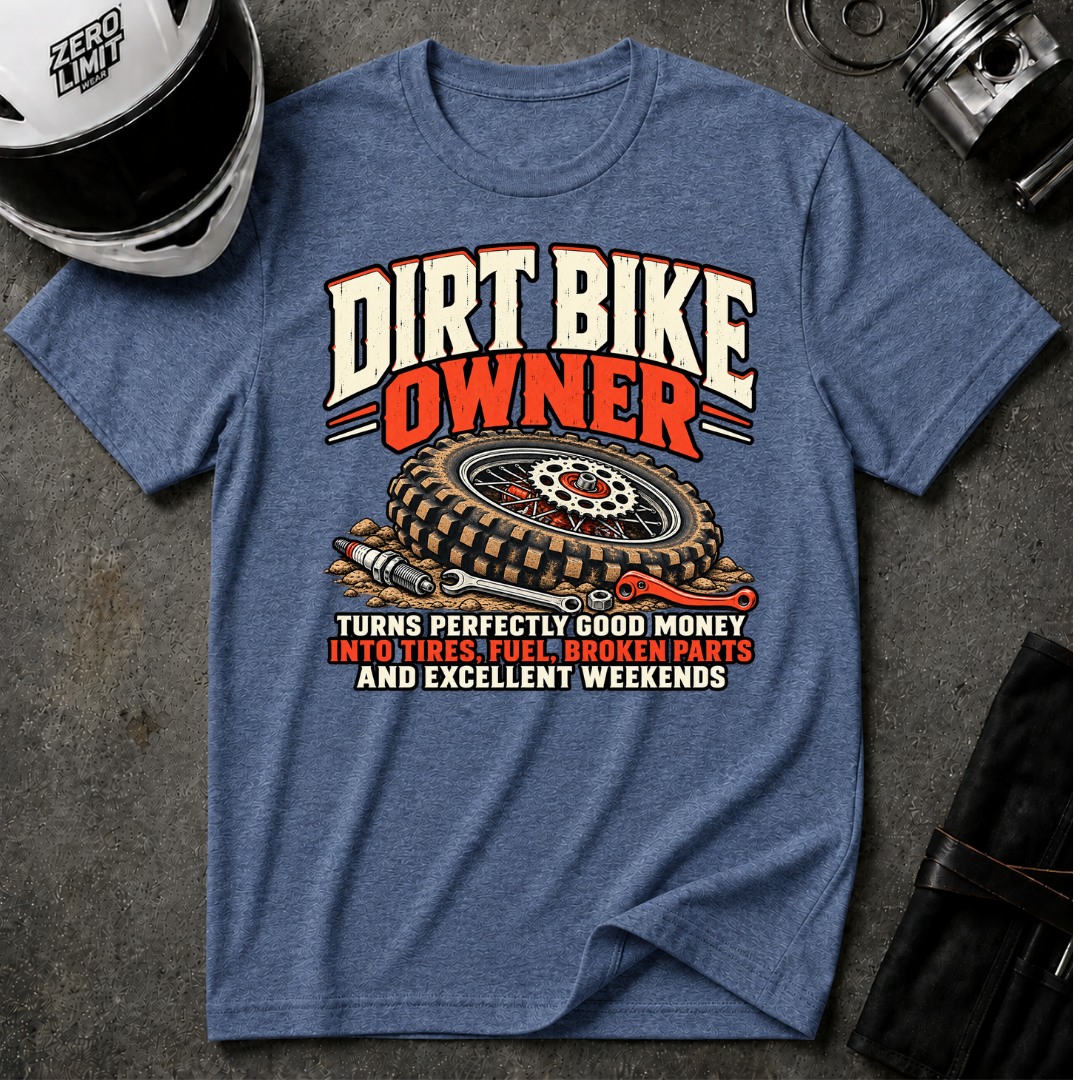 DIRT BIKE OWNER T-SHIRT