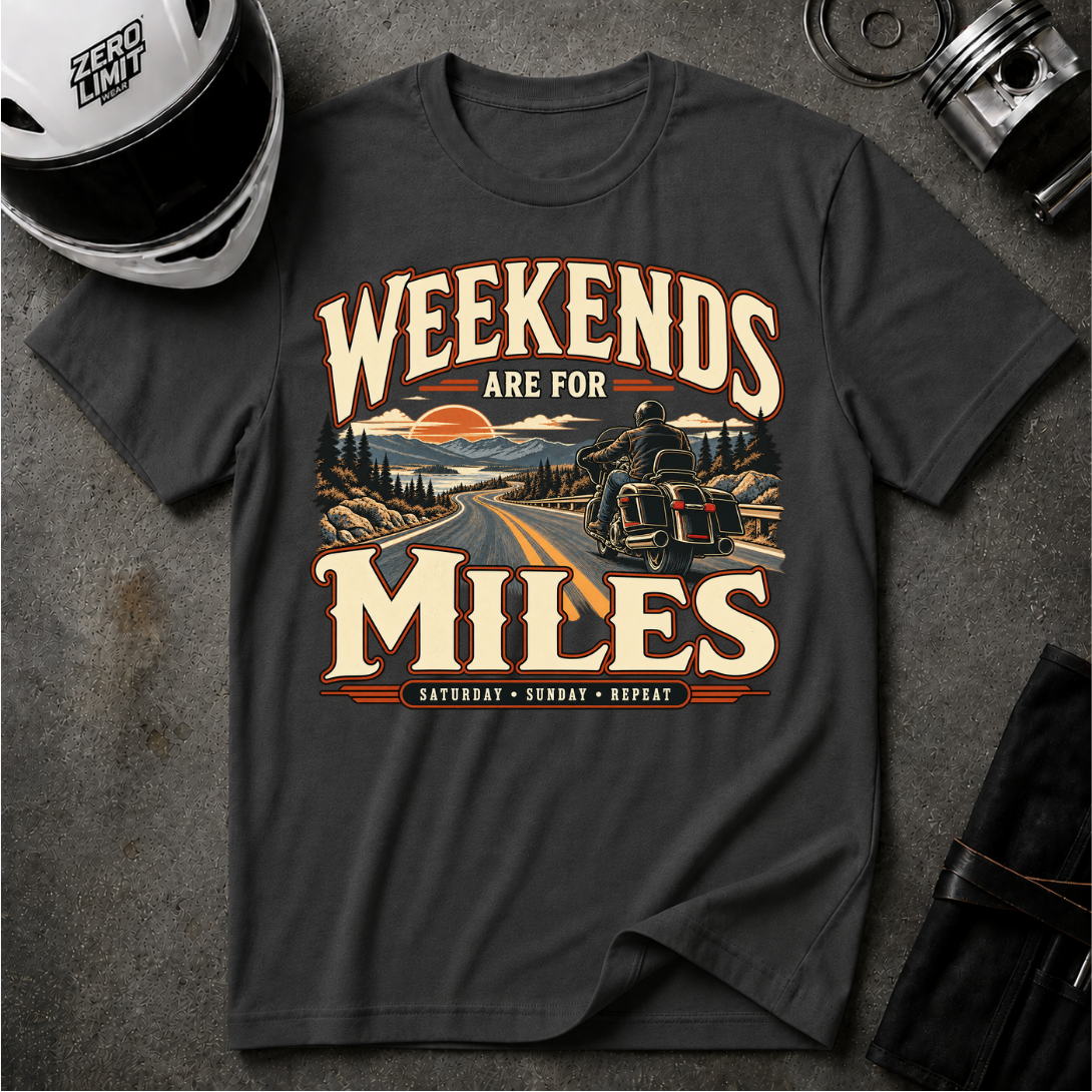 WEEKEND ARE FOR MILES T-SHIRT