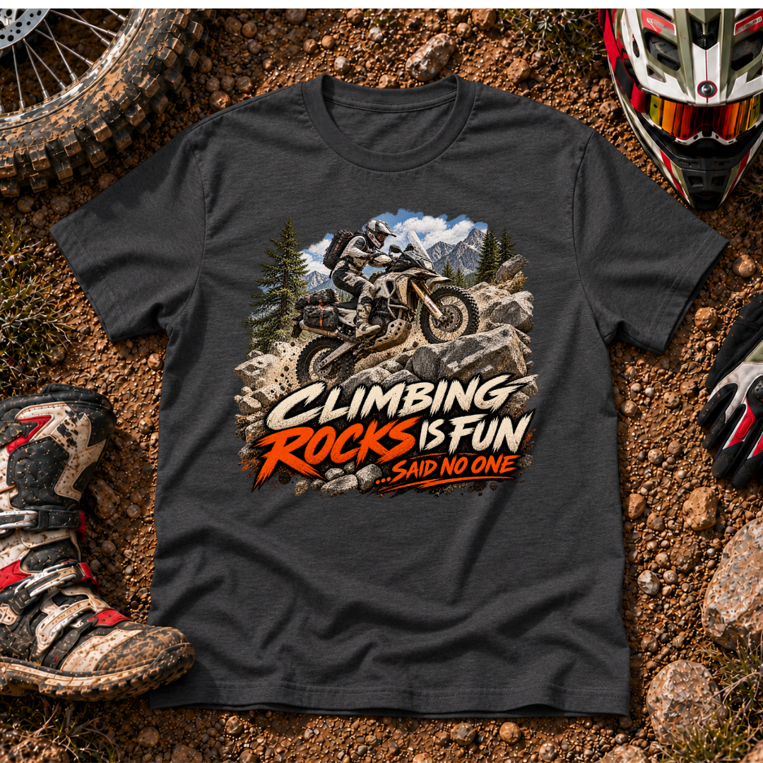 CLIMBING ROCKS IS FUN T-SHIRT