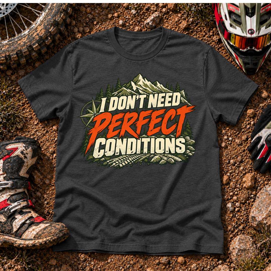 DON'T NEED PERFECT T-SHIRT