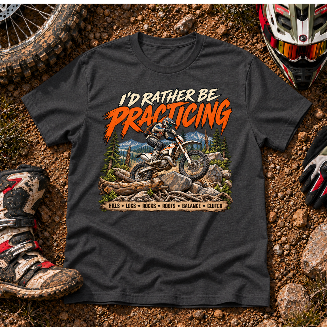 RATHER BE PRACTICING T-SHIRT