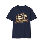 FREE COFFEE RIDES T-Shirt