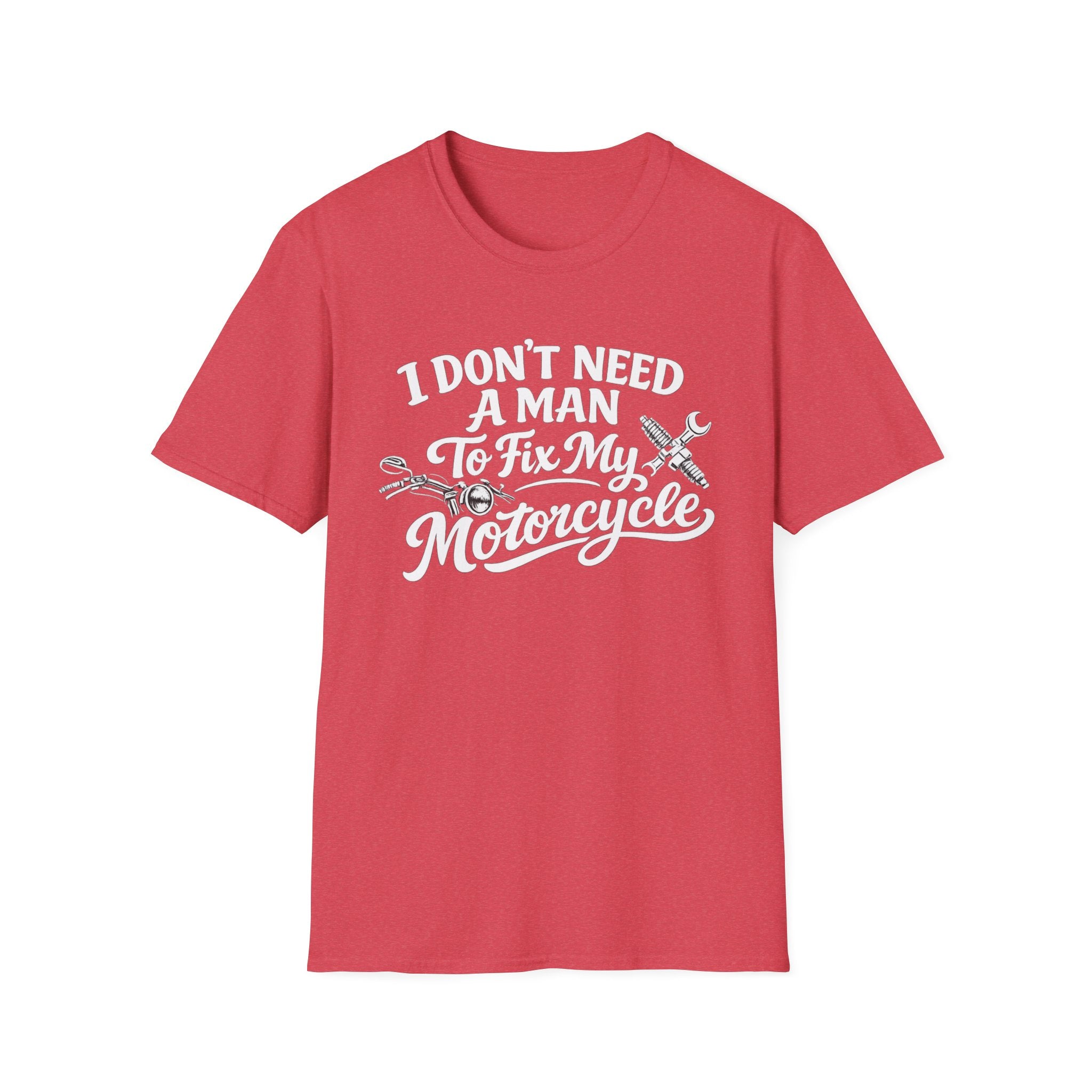 I Don't Need A Man To Fix My Motorcycle T-Shirt