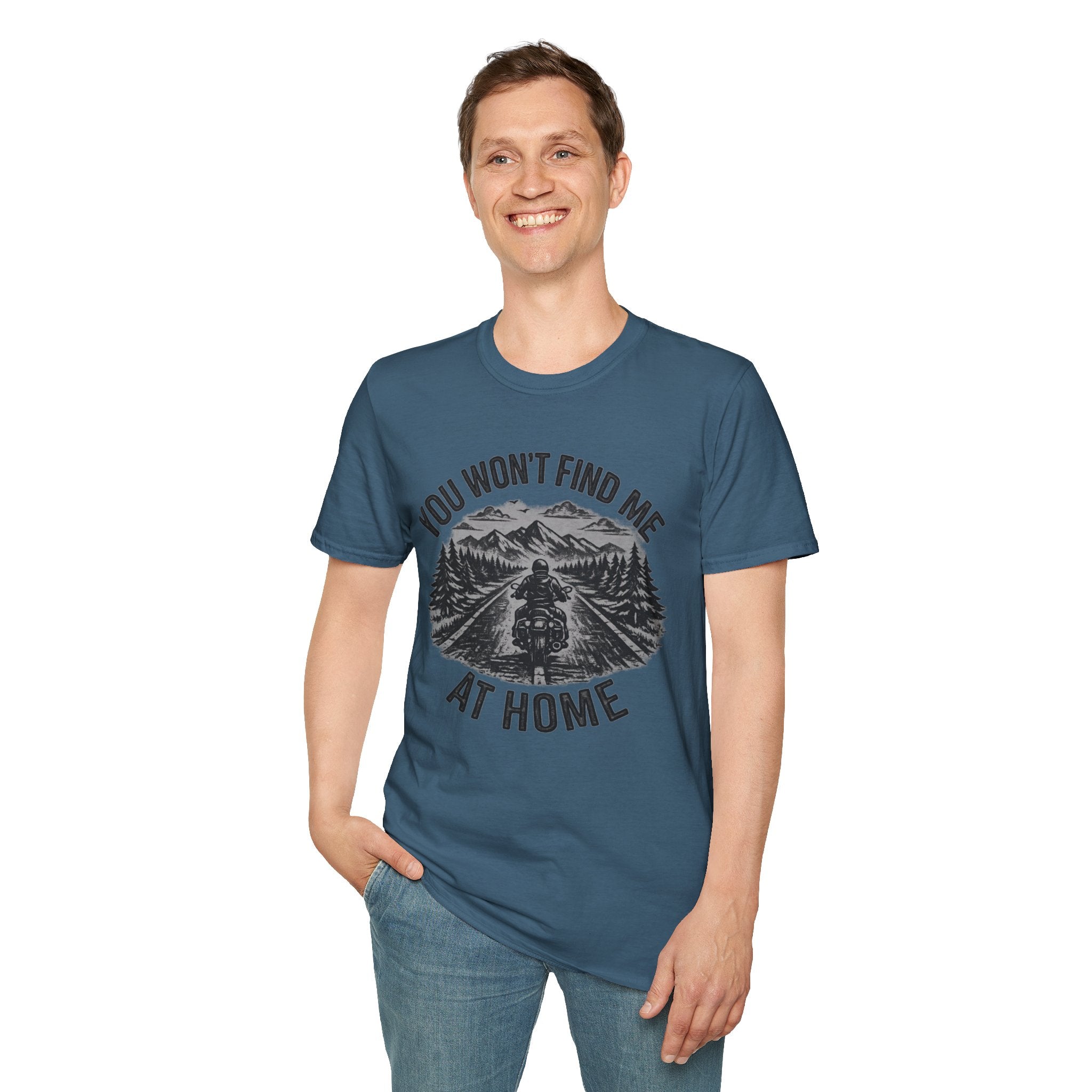 You Won't Find Me At Home T-Shirt