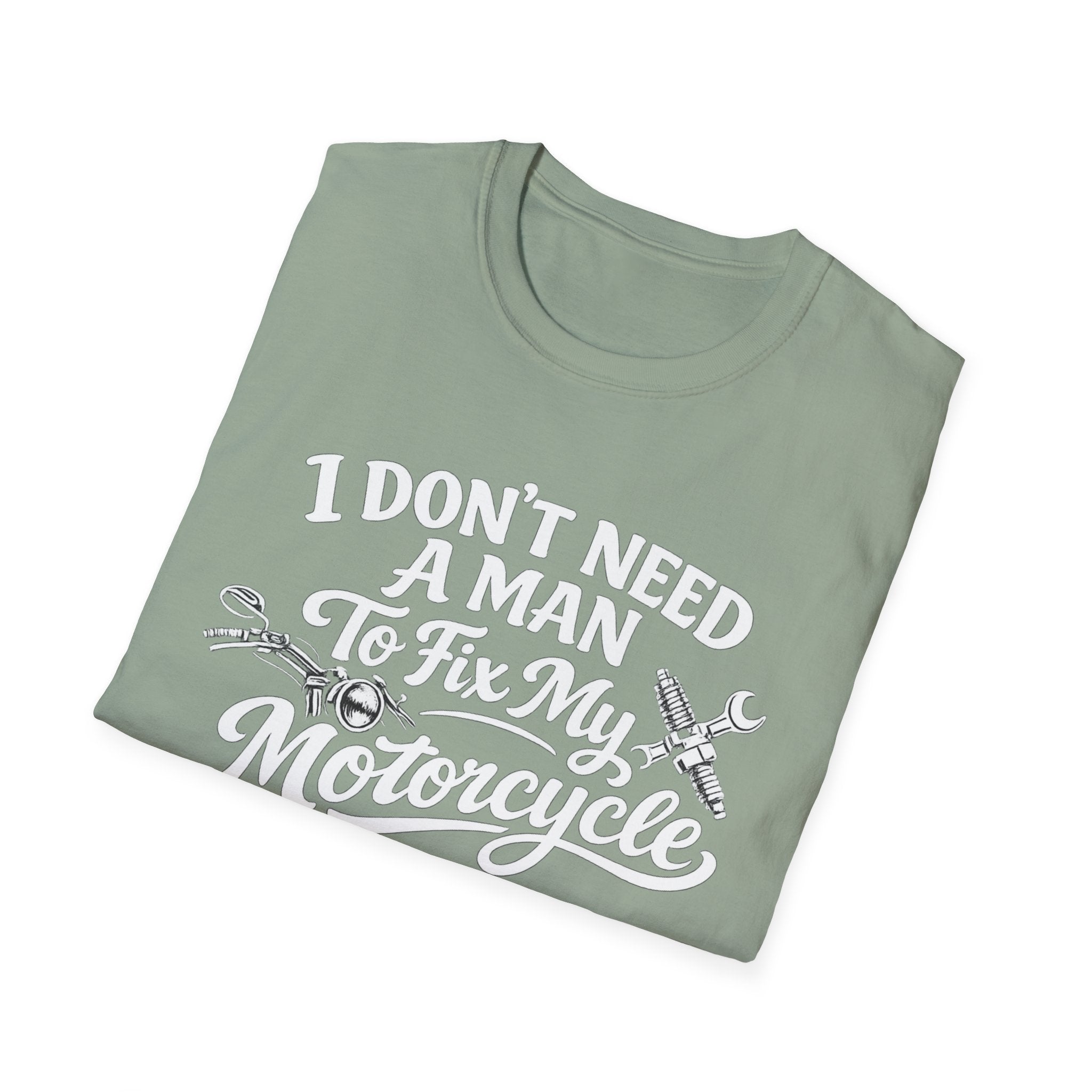 I Don't Need A Man To Fix My Motorcycle T-Shirt