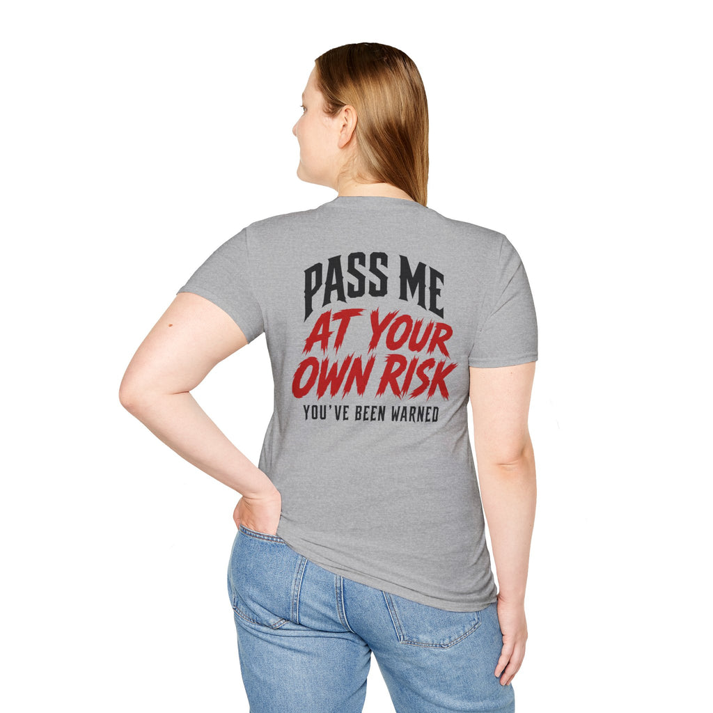 PASS ME AT YOUR OWN RISK- SHOW ME YOUR BIKE T-Shirt