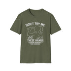 Don't Try me T-Shirt