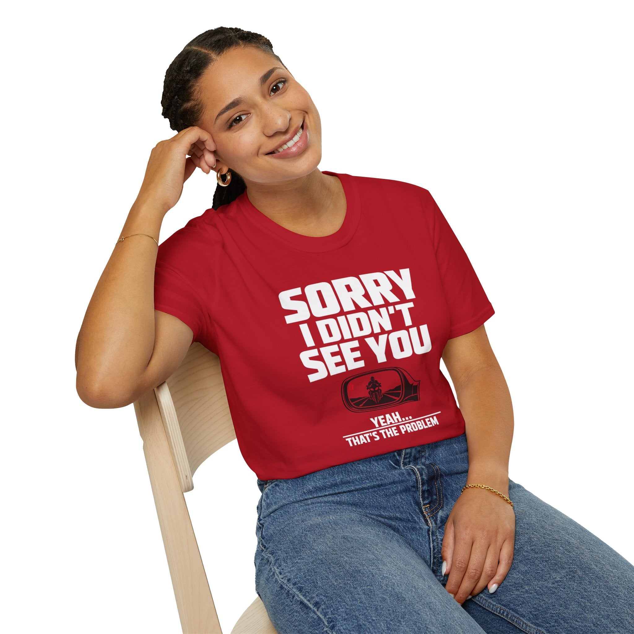 SORRY I DIDN'T SEE YOU THERE T-SHIRT