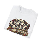 FREE COFFEE RIDES T-Shirt