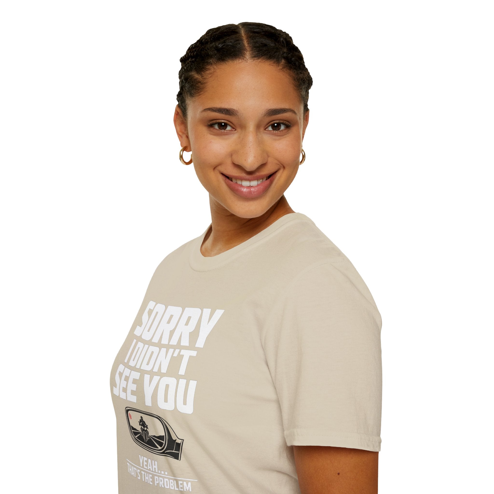 SORRY I DIDN'T SEE YOU THERE T-SHIRT