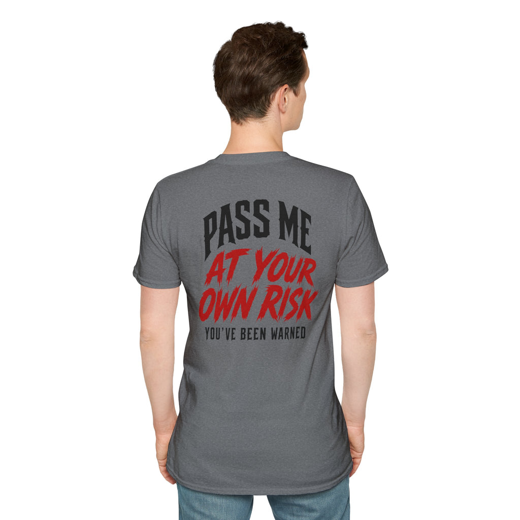 PASS ME AT YOUR OWN RISK- SHOW ME YOUR BIKE T-Shirt