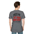 PASS ME AT YOUR OWN RISK- SHOW ME YOUR BIKE T-Shirt