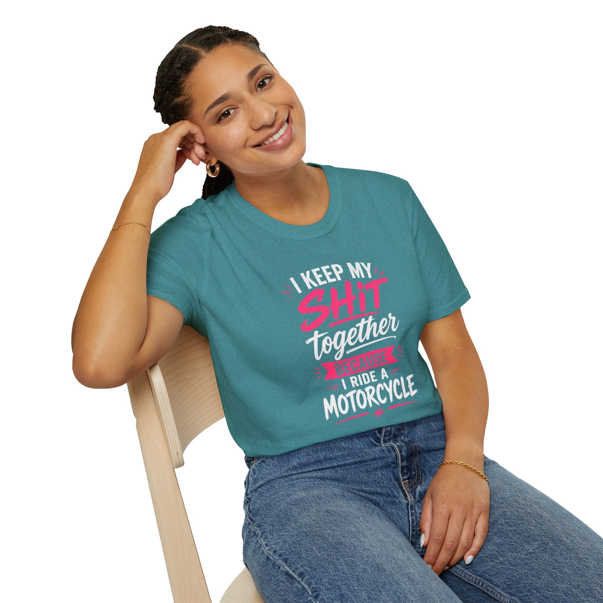 I Keep My Shit Together Because I Ride A Motorcycle T-Shirt