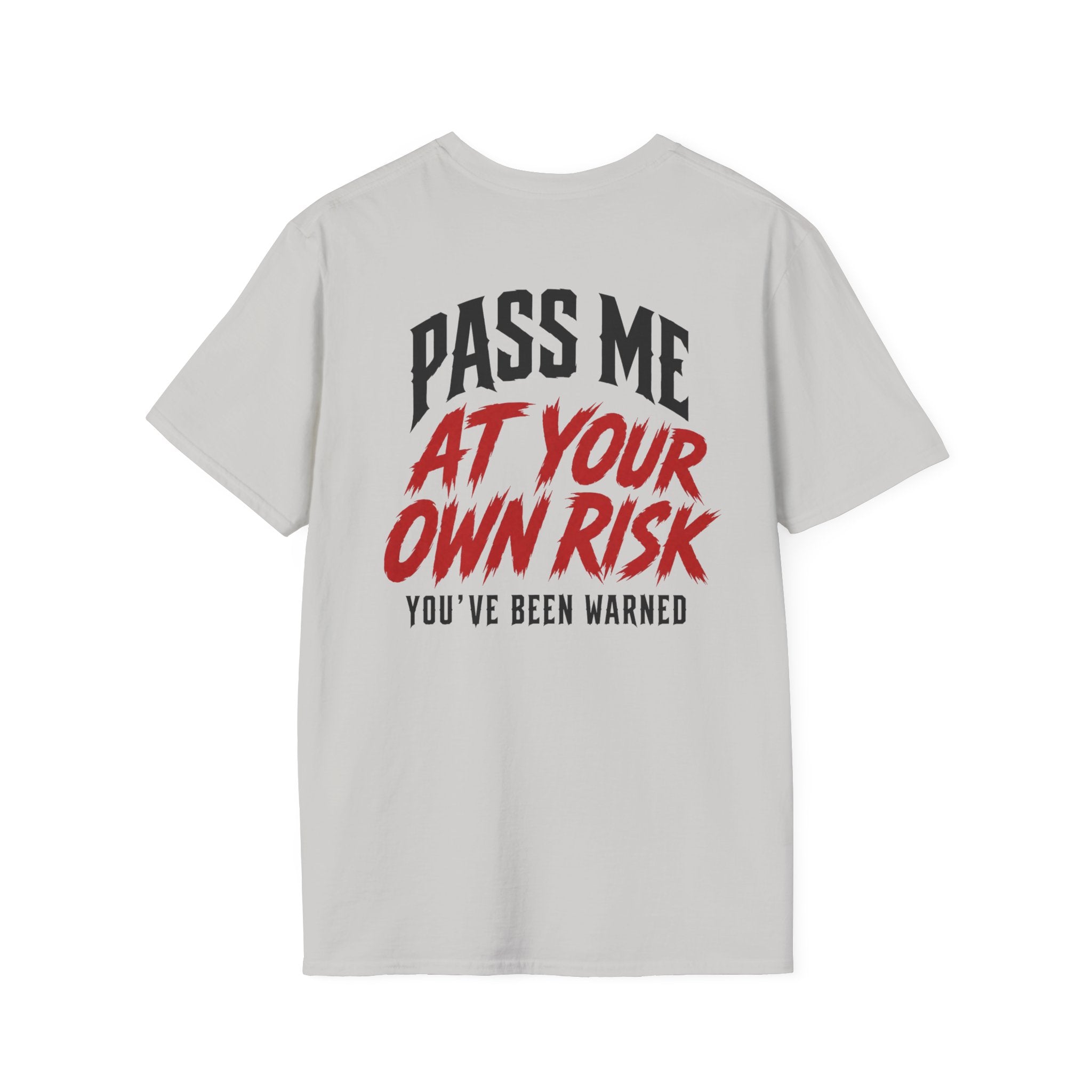 PASS ME AT YOUR OWN RISK- SHOW ME YOUR BIKE T-Shirt