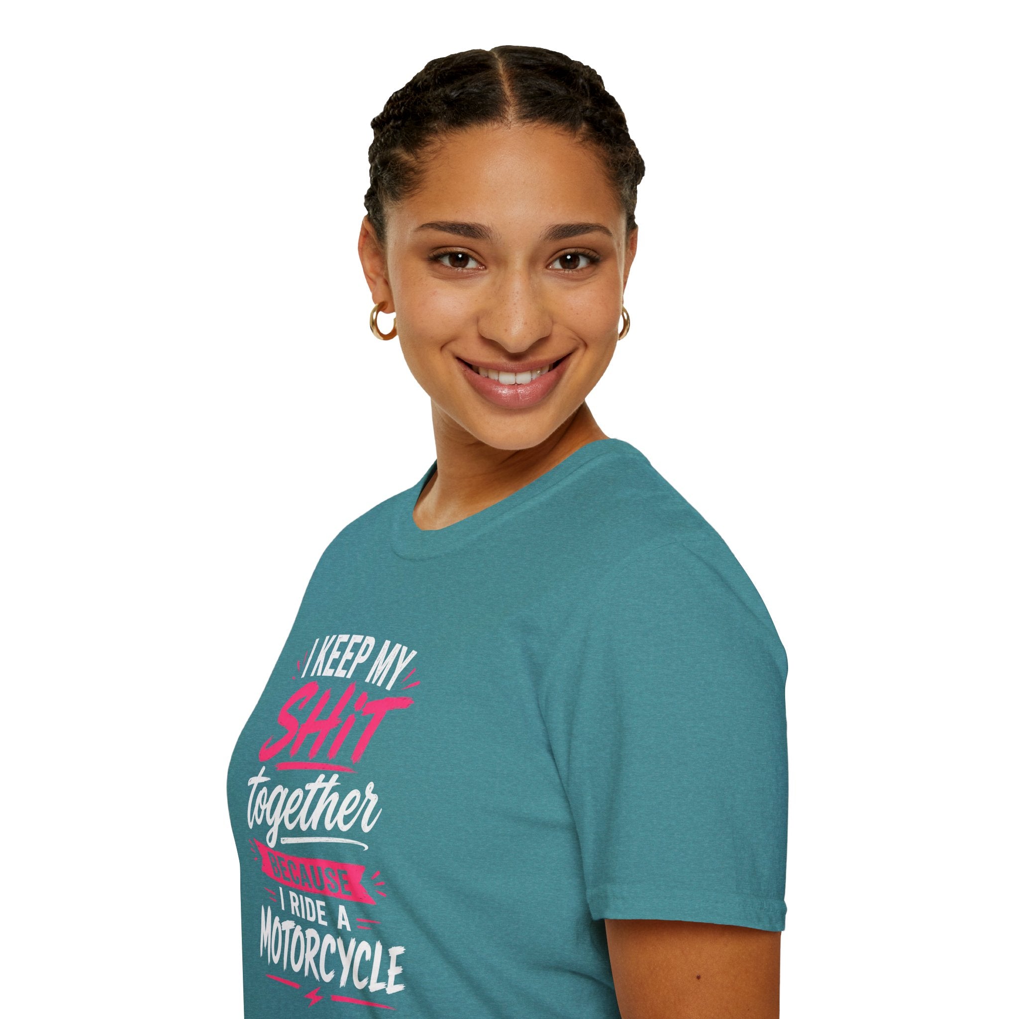 I Keep My Shit Together Because I Ride A Motorcycle T-Shirt