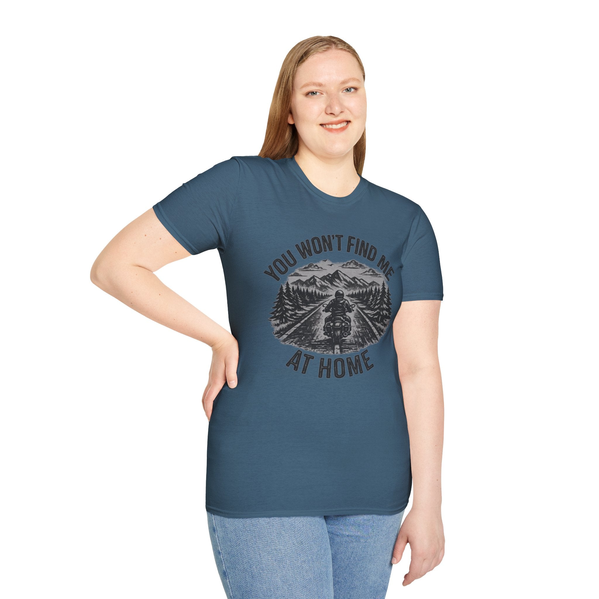 You Won't Find Me At Home T-Shirt