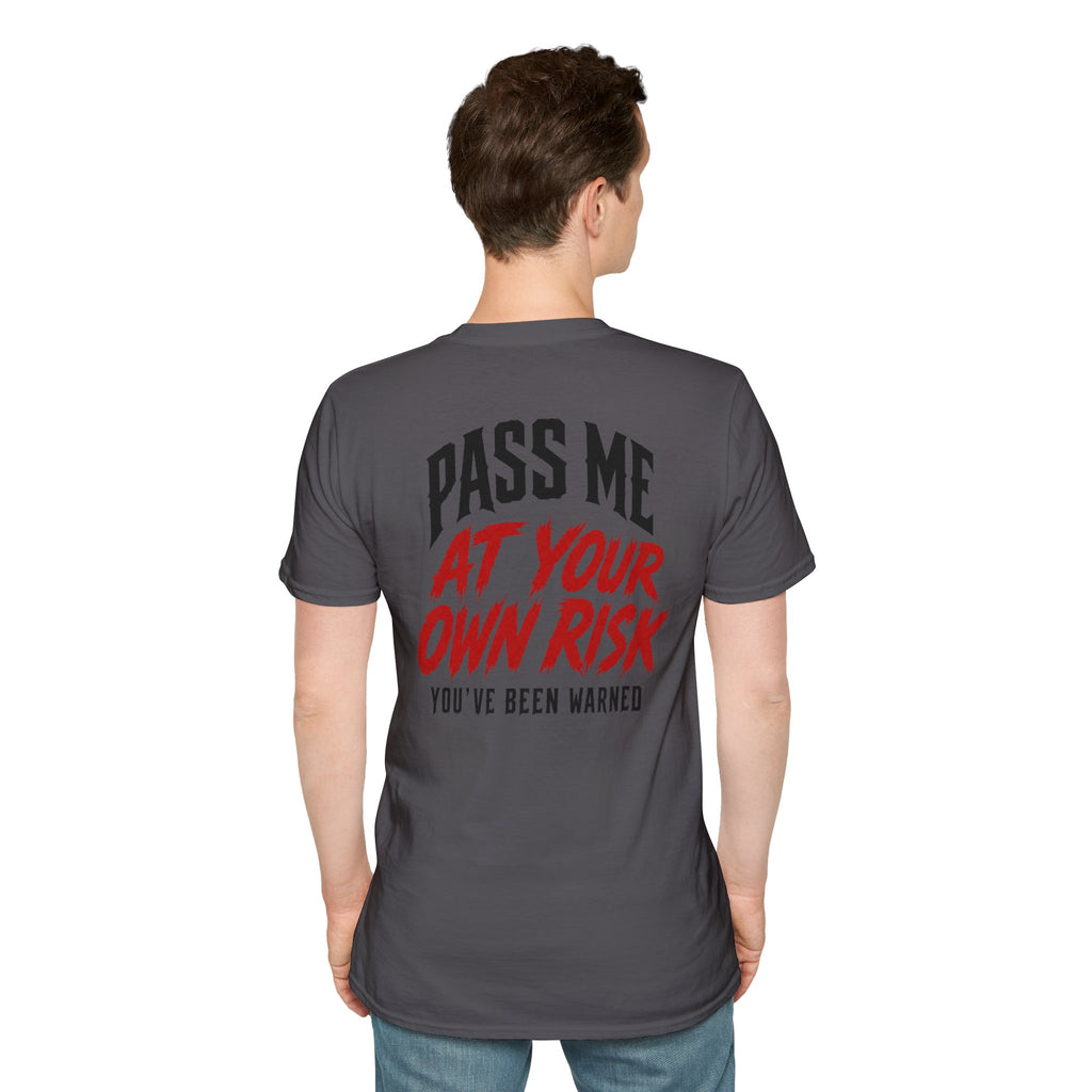 PASS ME AT YOUR OWN RISK- SHOW ME YOUR BIKE T-Shirt