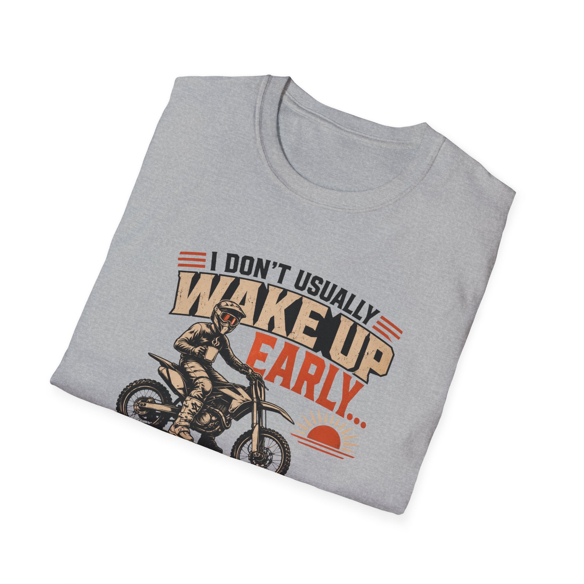 I Don't Usually Wake Up Early But I Do When It's To Go Dirt Biking T-Shirt