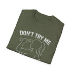 Don't Try me T-Shirt