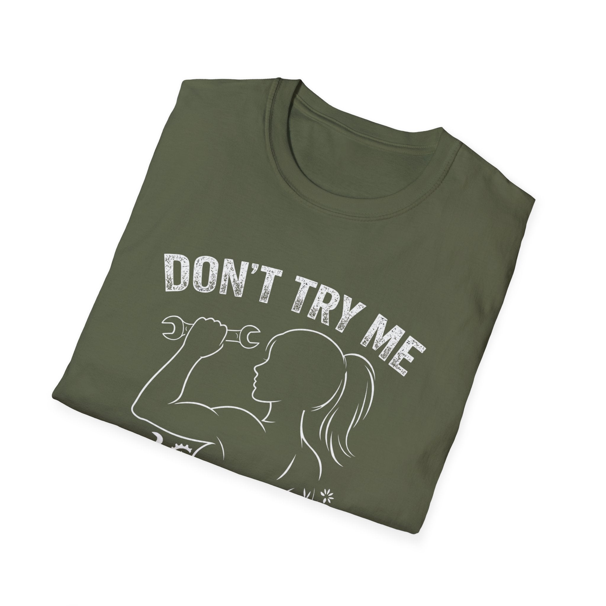 Don't Try me T-Shirt