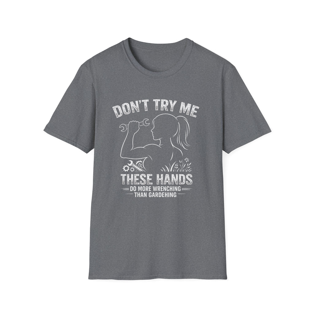 Don't Try me T-Shirt