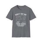 Don't Try me T-Shirt