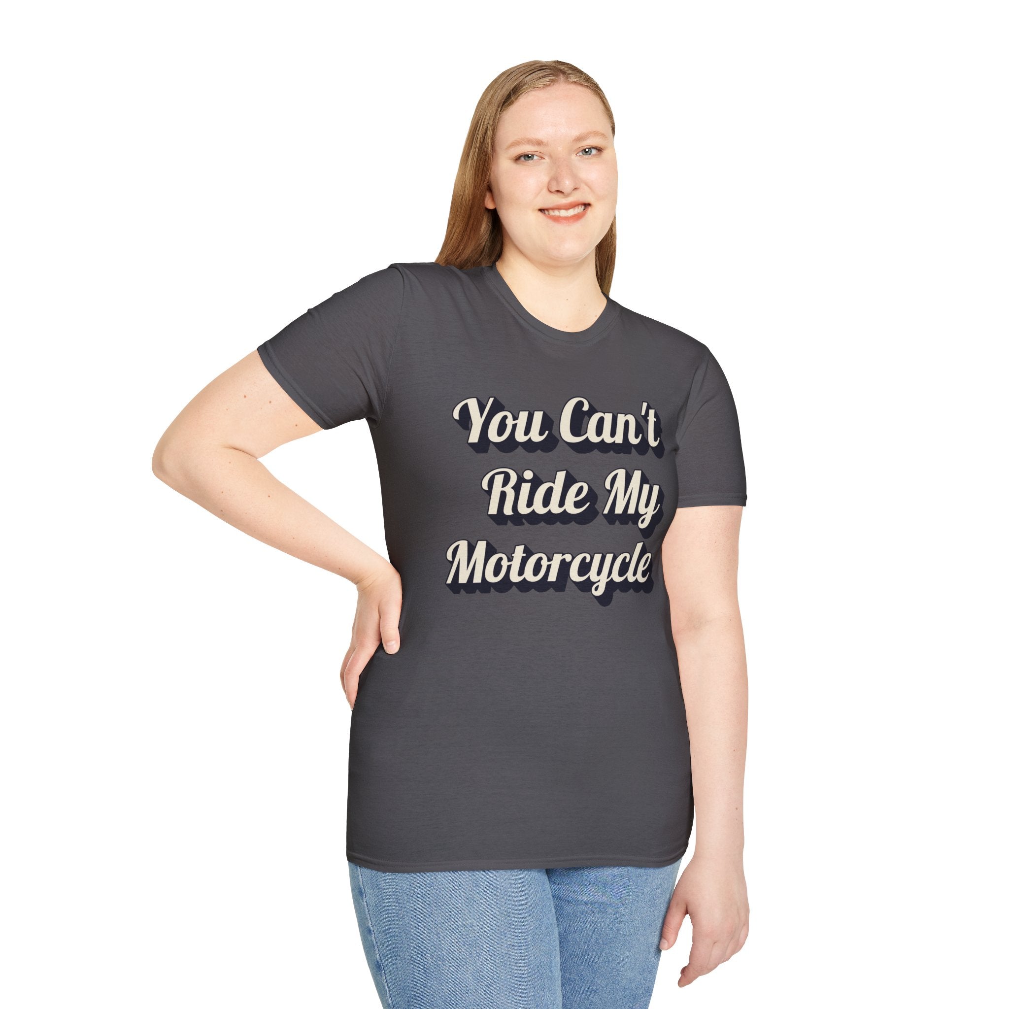 You Can't Ride My MotorcycleT-Shirt