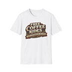 FREE COFFEE RIDES T-Shirt