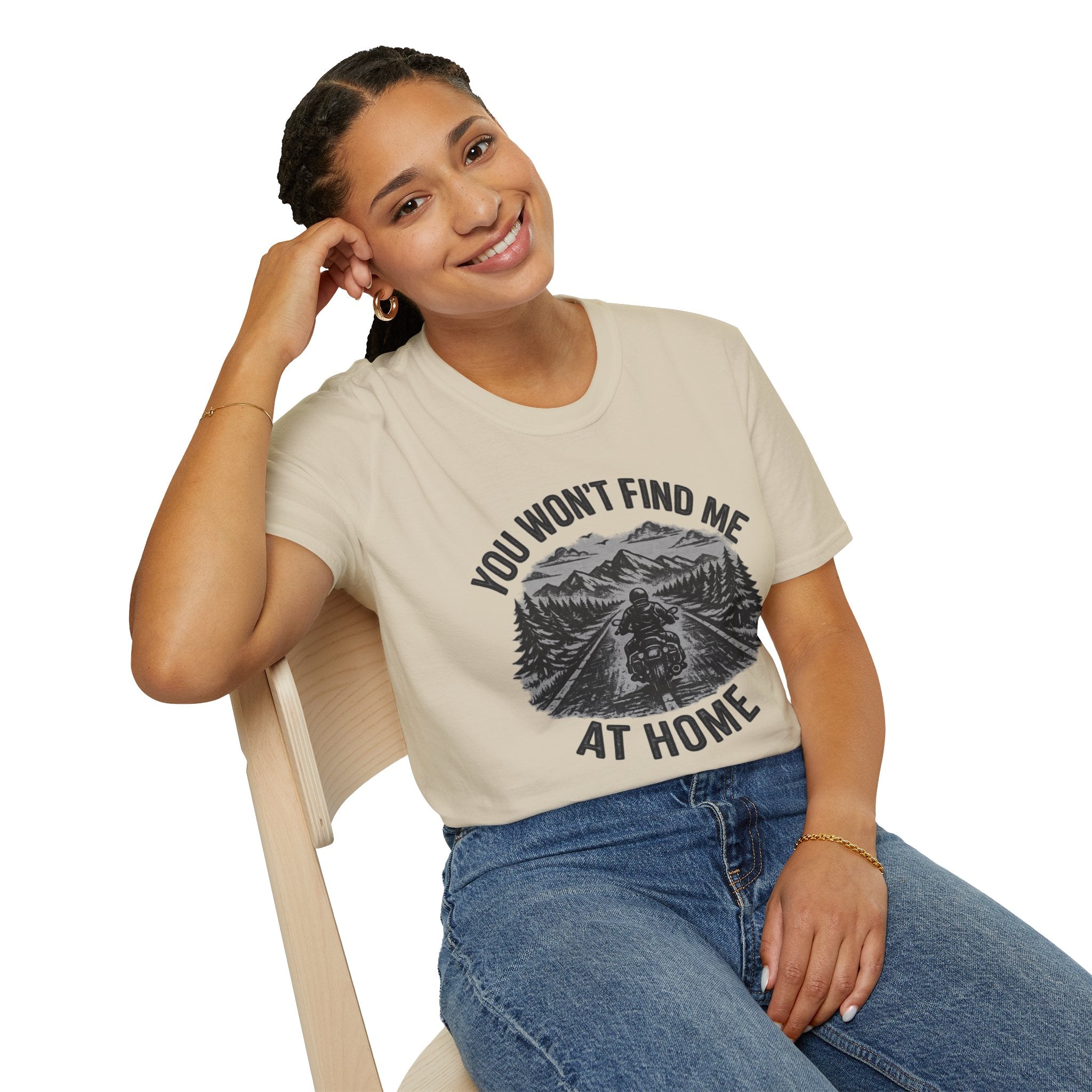 You Won't Find Me At Home T-Shirt