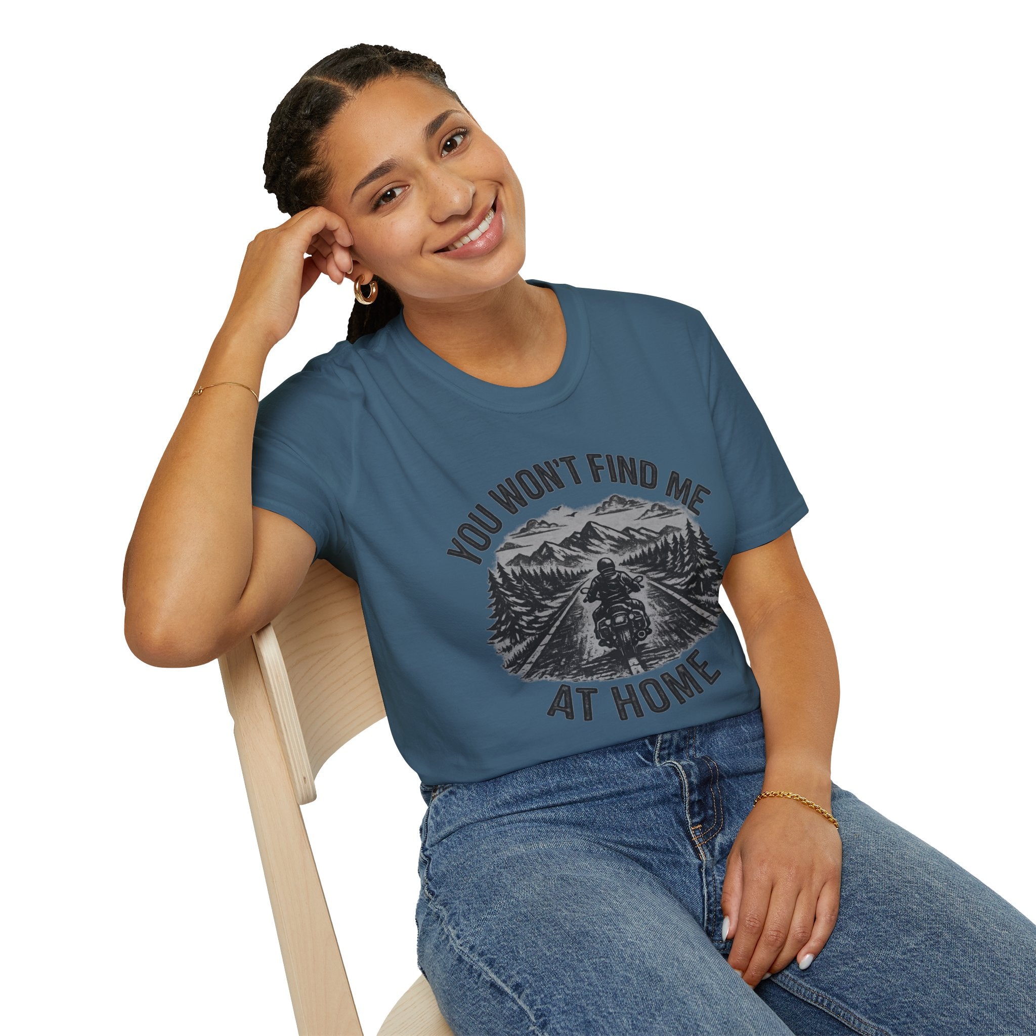 You Won't Find Me At Home T-Shirt
