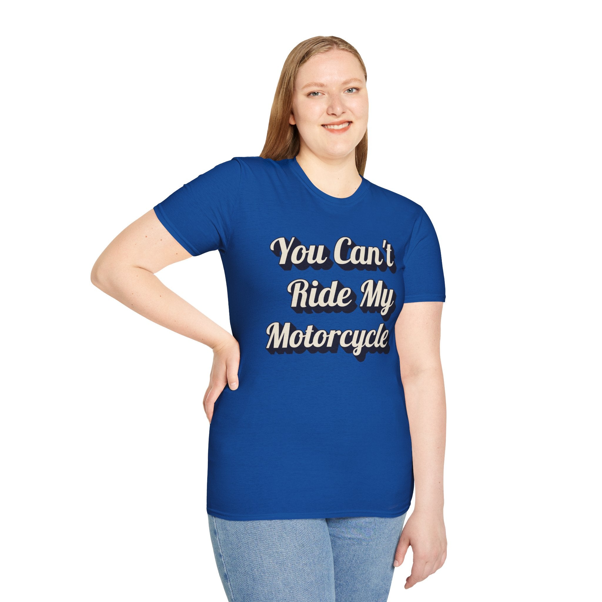You Can't Ride My MotorcycleT-Shirt