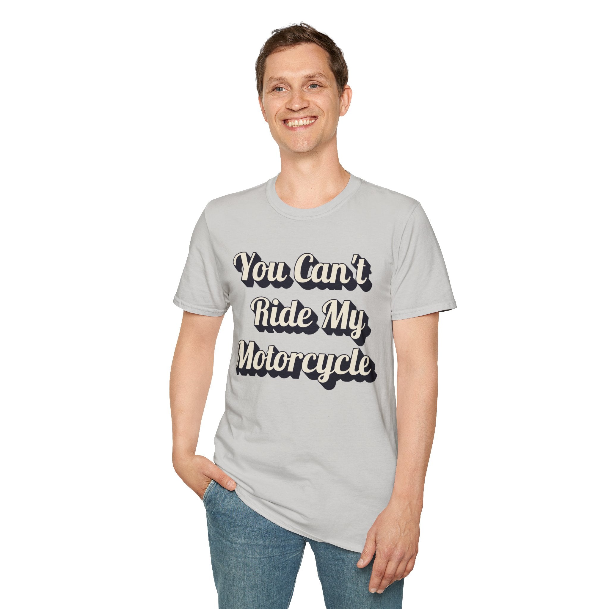 You Can't Ride My MotorcycleT-Shirt