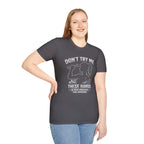 Don't Try me T-Shirt