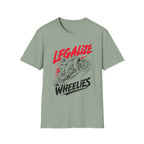 LEGALIZE WHEELIES T-SHIRT