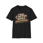 FREE COFFEE RIDES T-Shirt