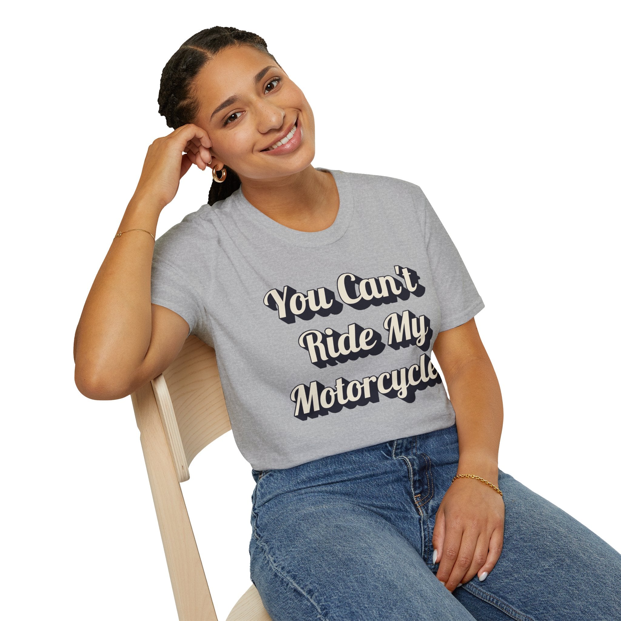 You Can't Ride My MotorcycleT-Shirt
